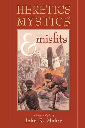 Heretics, Mystics & Misfits cover