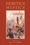 Heretics, Mystics & Misfits cover