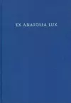 Ex Anatolia Lux cover