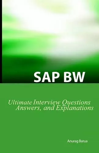 SAP BW Ultimate Interview Questions, Answers, and Explanations cover