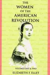 The Women of the American Revolution Volumes I and II cover