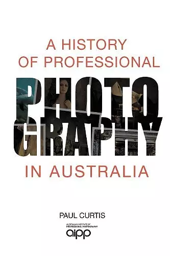 A History of Professional Photography in Australia cover