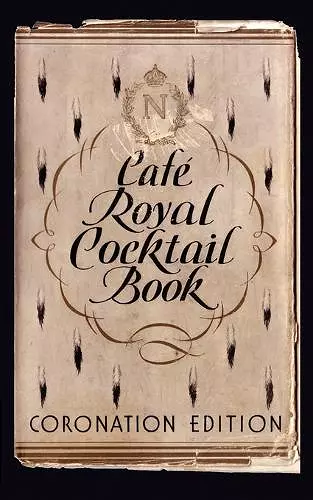 Cafe Royal Cocktail Book cover