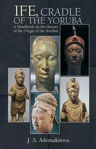 Ife, Cradle of the Yoruba cover