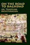 On the Road to Baghdad or Traveling Biculturalism cover