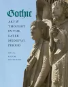 Gothic Art and Thought in the Later Medieval Period cover