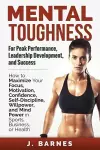 Mental Toughness for Peak Performance, Leadership Development, and Success cover