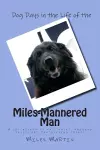 Dog Days in the Life of the Miles-Mannered Man cover