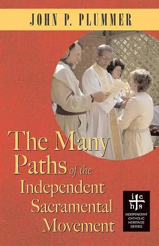 The Many Paths of the Independent Sacramental Movement cover