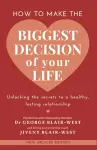 How to make the biggest decision of your life cover