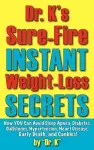 Dr. K's Sure-Fire Instant Weight-Loss Secrets cover