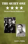 The Quiet One | General Roscoe Robinson, Jr. cover