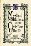 Mystical Meditations on the Christian Collects cover
