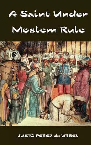 A Saint Under Moslem Rule cover