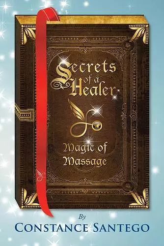 Secrets of a Healer - Magic of Massage cover