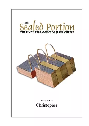 The Sealed Portion - The Final Testament of Jesus Christ cover