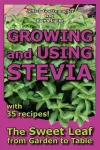 Growing and Using Stevia cover