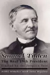 Samuel Tilden; The Real 19th President cover