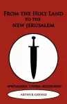 From the Holy Land to the New Jerusalem cover