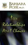 Teen Relationships Adult Choices cover