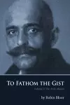 To Fathom the Gist cover