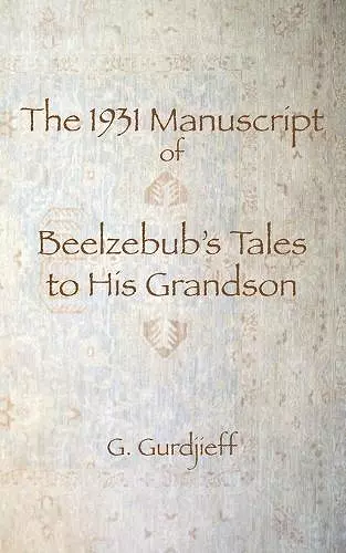 The 1931 Manuscript of Beelzebub's Tales to His Grandson cover