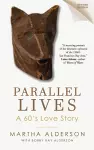 PARALLEL LIVES A 60's Love Story cover