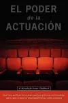 El Poder De La Actuacion. El Metodo De Ivana Chubbuck cover