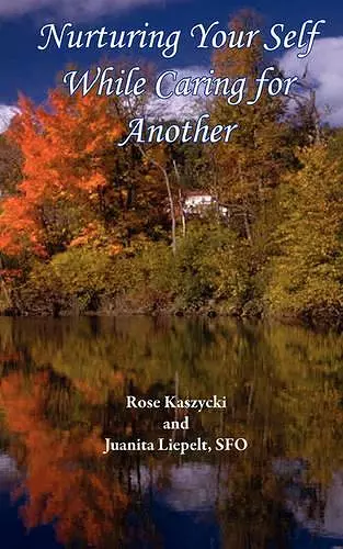 Nurturing Your Self While Caring for Another cover