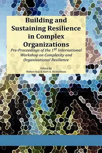 Building and Sustaining Resilience in Complex Organizations cover