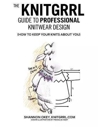 The Knitgrrl Guide to Professional Knitwear Design cover