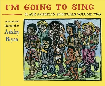 I'm Going to Sing, Black American Spirituals, Volume Two cover