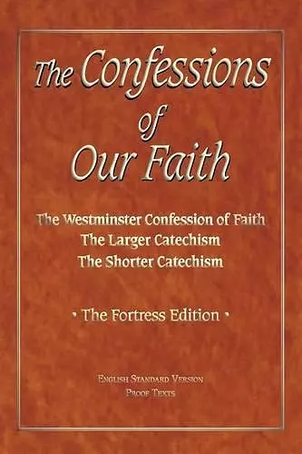 The Confessions of Our Faith with ESV Proofs cover