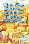 The Six Sisters and their Flying Carpets cover