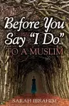 Before You Say I Do... to a Muslim cover