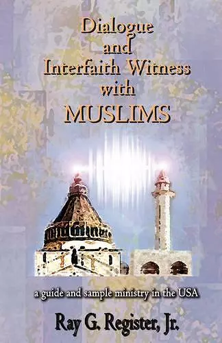 Dialogue and Interfaith Witness with Muslims cover