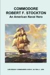 Commodore Robert F. Stockton, an American Naval Hero cover
