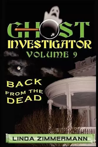 Ghost Investigator Volume 9 Back from the Dead cover
