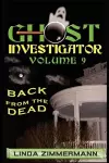 Ghost Investigator Volume 9 Back from the Dead cover