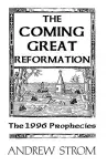 The COMING GREAT REFORMATION... The 1996 Prophecies cover