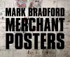 Mark Bradford: Merchant Posters cover