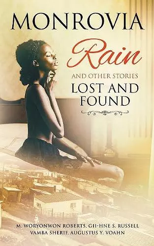 Monrovia Rain and Other Stories Lost and Found cover