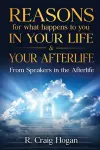 Reasons for What Happens to You in Your Life & Your Afterlife cover