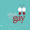 Labels are Gay cover