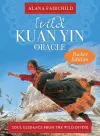 Wild Kuan Yin Oracle - Pocket Edition cover