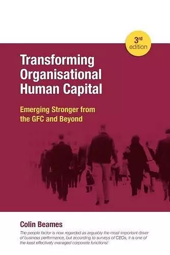 Transforming Organisational Human Capital - Emerging Stronger from the GFC and Beyond - 3rd Edition cover