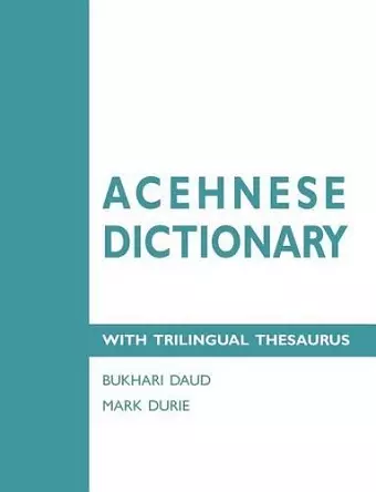 Acehnese Dictionary with Trilingual Thesaurus cover