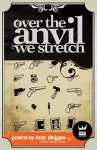 Over The Anvil We Stretch cover