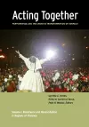 Acting Together I: Performance and the Creative Transformation of Conflict cover