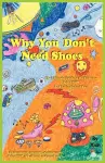 Why You Don't Need Shoes cover